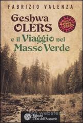 Geshwa Olers e il viaggio nel Masso Verde Geshwa Olers e il viaggio nel Masso Verde