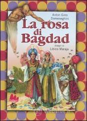 La rosa di Bagdad. Con DVD