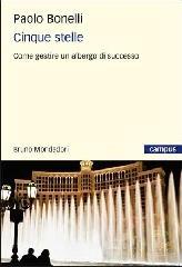 Cinque stelle. Come gestire un albergo di successo Cinque stelle. Come gestire un albergo di successo