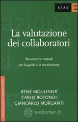 La valutazione dei collaboratori. Strumenti e metodi per la guida e la motivazione