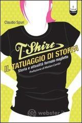 T-shirt, il tatuaggio di stoffa. Storia e attualità formato maglietta T-shirt, il tatuaggio di stoffa. Storia e attualità formato maglietta