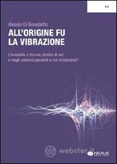 All'origine fu la vibrazione. Nuove e antiche conoscenze tra fisica, esoterismo e musica