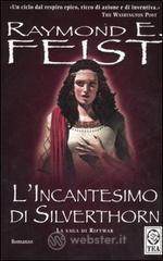 L' incantesimo di Silverthorn. La saga di Riftwar vol.2