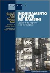 Inquinamento e salute dei bambini. Cosa c'� da sapere, cosa c'� da fare