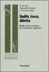 Qualità, ricerca, didattica. Quale sistema europeo per l'istruzione superiore? Qualità, ricerca, didattica. Quale sistema europeo per l'istruzione superiore?