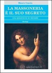 La massoneria � il suo segreto. Una questione di metodo