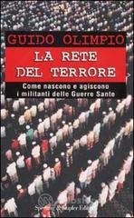 La rete del terrore. Come nascono e agiscono i militanti delle Guerre Sante