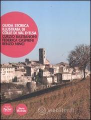 Guida storica illustrata di Colle di Val d'Elsa