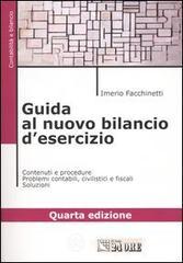 Guida al nuovo bilancio d'esercizio. Contenuti e procedure. Problemi contabili, civilistici e fiscali. Soluzioni Guida al nuovo bilancio d'esercizio. Contenuti e procedure. Problemi contabili, civilistici e fiscali. Soluzioni