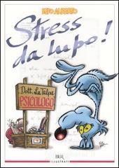 Stress da lupo! Stress da lupo!