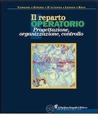 Il reparto operatorio. Progettazione, organizzazione, controllo