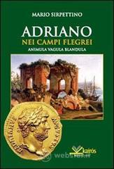 Adriano nei Campi Flegrei. Animula vagula blandula
