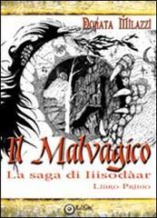 Il malvagico. La saga di Iiisod�ar vol.1