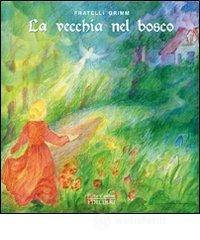 La vecchia nel bosco