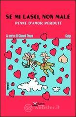 Se mi lasci non male. Penne d'amor perdute Se mi lasci non male. Penne d'amor perdute