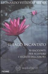prezzo Il lago incantato. 50 racconti per scoprire i segreti dell amore in offerta su prezzi in promozione
