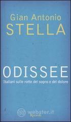 Odissee. Italiani sulle rotte del sogno e del dolore