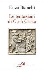 Le tentazioni di Gesù Cristo Le tentazioni di Gesù Cristo