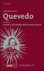 Quevedo ovvero Perch� � pi� freddo della morte amore