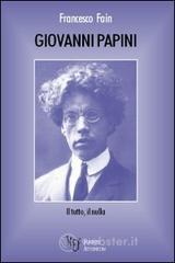 Giovanni Papini. Il tutto, il nulla