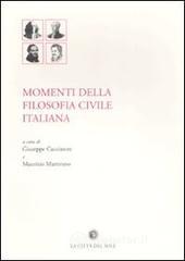 Momenti della filosofia civile italiana Momenti della filosofia civile italiana