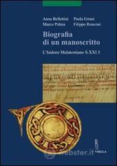 Biografia di un manoscritto. L'Isidoro malatestiano S.21.5. Con CD-ROM