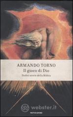 Il gioco di Dio. Dodici storie della Bibbia Il gioco di Dio. Dodici storie della Bibbia