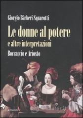Le donne al potere e altre interpretazioni. Boccaccio e Ariosto Le donne al potere e altre interpretazioni. Boccaccio e Ariosto