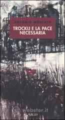 Trockij e la pace necessaria. 1918: la socialdemocrazia e la tragedia russa