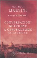 Conversazioni notturne a Gerusalemme. Sul rischio della fede