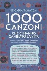 Mille canzoni che ci hanno cambiato la vita