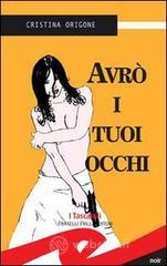 Avr� i tuoi occhi