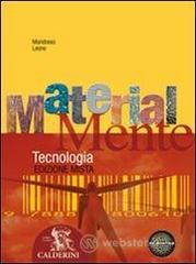 Materialmente. Tecnologia. Con espansione online. Per la Scuola media