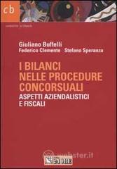 I bilanci nelle procedure concorsuali. Aspetti aziendalistici e fiscali