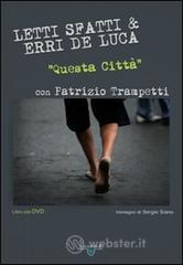Questa citt&agrave;. Con DVD
