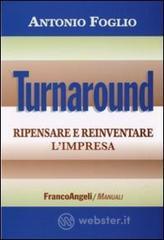 Turnaround. Ripensare e reinventare l'impresa Turnaround. Ripensare e reinventare l'impresa