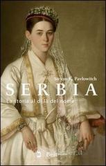 Serbia. La storia al di là del nome Serbia. La storia al di là del nome