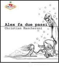 Alex fa due passi