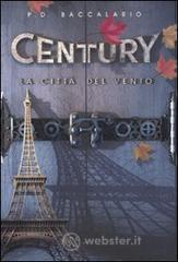 La citt&agrave; del vento. Century