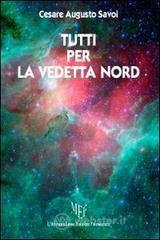 Tutti per la vendetta nord Tutti per la vendetta nord