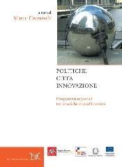 Politiche, citt&agrave;, innovazione