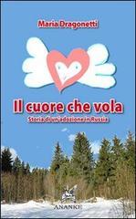Il cuore che vola. Storia di un'adozione in Russia