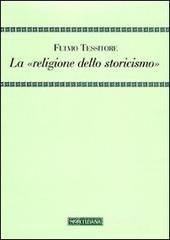 La &laquo;religione dello storicismo&raquo;