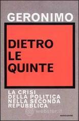 Dietro le quinte. La crisi della politica nella Seconda Repubblica