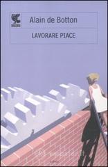 Lavorare piace Lavorare piace