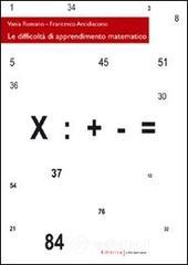 Le difficoltà di apprendimento matematico Le difficoltà di apprendimento matematico