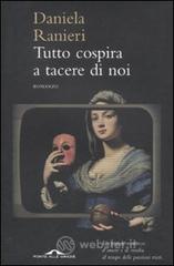 Tutto cospira a tacere di noi