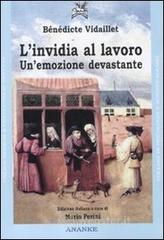 L' invidia al lavoro. Un'emozione devastante L' invidia al lavoro. Un'emozione devastante
