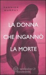 La donna che ingann&ograve; la morte
