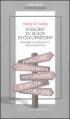 Persone in cerca di occupazione. Manuale di sopravvivenza: istruzioni per l'uso